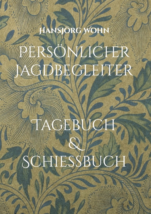 Jagdbegleiter - Hansjörg Wohn