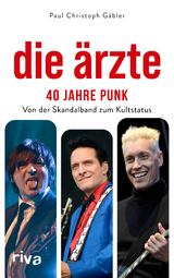 Die &Auml;rzte &ndash; 40 Jahre Punk - Paul Christoph G&auml;bler