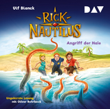 Rick Nautilus &ndash; Teil 7: Angriff der Haie - Ulf Blanck