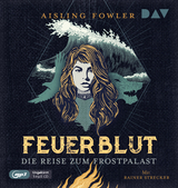 Feuerblut &ndash; Teil 2: Die Reise zum Frostpalast - Aisling Fowler
