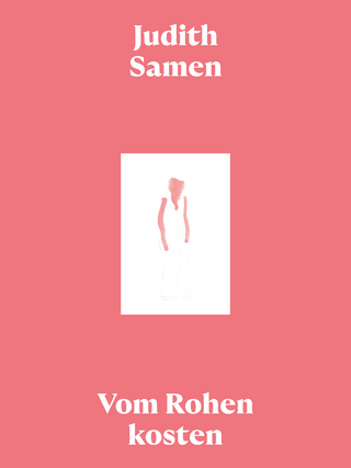 Vom Rohen kosten/Tasting the Raw