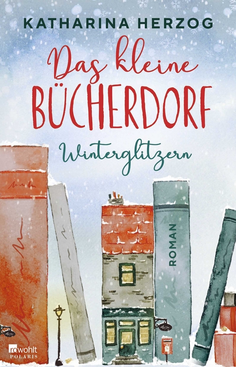 Das kleine B&uuml;cherdorf: Winterglitzern - Katharina Herzog