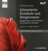 Literarische Zust&auml;nde und Zeitgenossen. Begegnungen und Gespr&auml;che im klassischen Weimar - Karl August B&ouml;ttiger