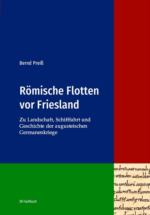 R&ouml;mische Flotten vor Friesland - Bernd Prei&szlig;