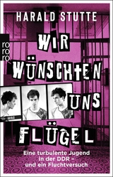 Wir w&uuml;nschten uns Fl&uuml;gel - Harald Stutte