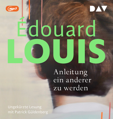 Anleitung ein anderer zu werden - &Eacute;douard Louis