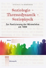 Soziologie + Thermodynamik = Soziophysik - Svenja Schr&ouml;der