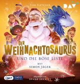 Der Weihnachtosaurus und die b&ouml;se Liste (Teil 3) - Tom Fletcher