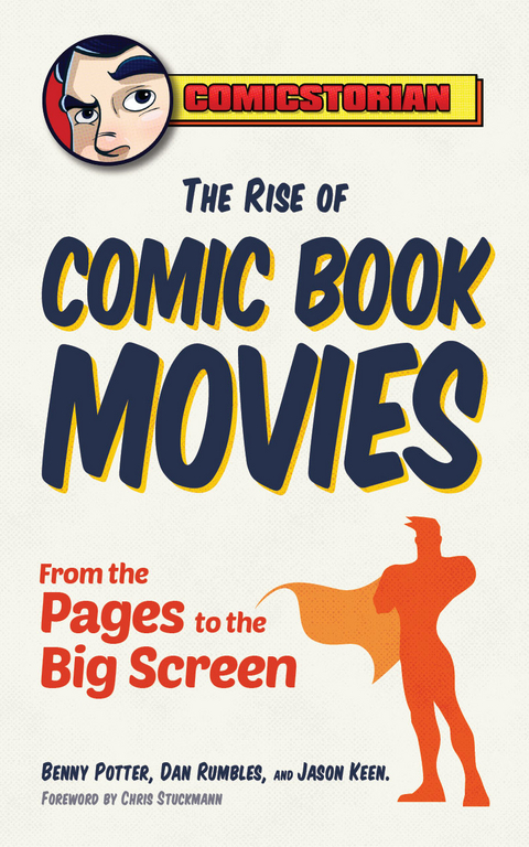Rise of Comic Book Movies -  Jason Keen,  Benny Potter,  Dan Rumbles