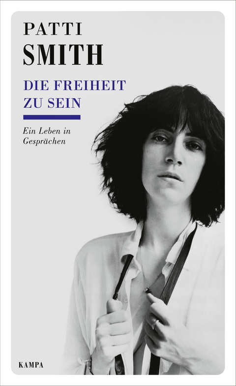 Die Freiheit zu sein - Patti Smith