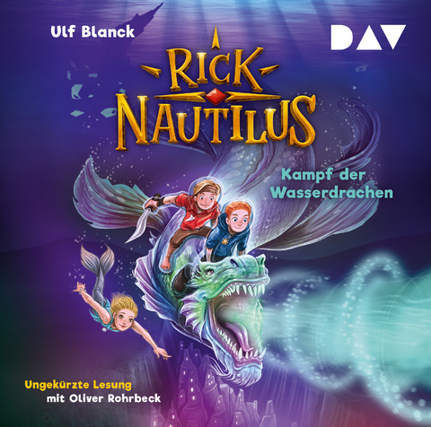 Rick Nautilus – Teil 8: Kampf der Wasserdrachen - Ulf Blanck