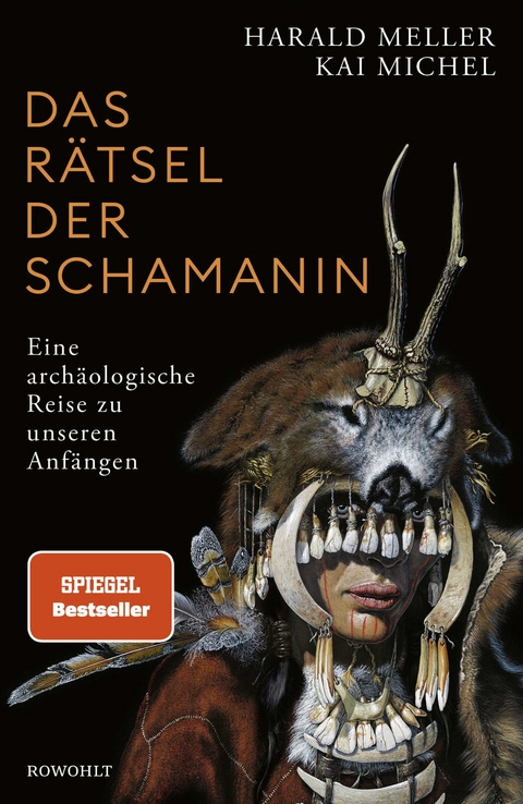 Das R&auml;tsel der Schamanin - Kai Michel, Harald Meller