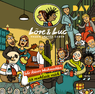 Löre & Luc – Unser lautes Leben (6). Folge 11: Wir feiern Weihnachten / Folge 12: Ich verkleide mich