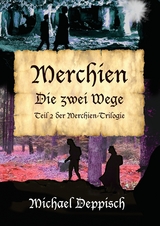 Merchien - Die sehnlichst erwartete Fortsetzung von H&auml;nsel und Gretel