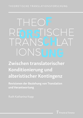 Zwischen translatorischer Konditionierung und alteristischer Kontingenz