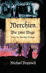 Merchien - Die sehnlichst erwartete Fortsetzung von H&auml;nsel und Gretel - Michael Deppisch