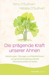 Die pr&auml;gende Kraft unserer Ahnen - Terry O'Sullivan, Natalia O'Sullivan