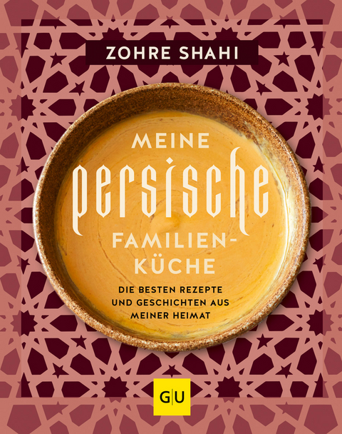 Meine persische Familienk&uuml;che - Zohre Shahi