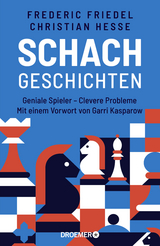 Schachgeschichten - Frederic Friedel, Christian Hesse