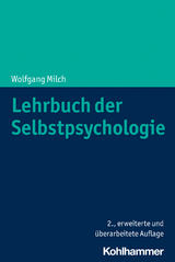 Lehrbuch der Selbstpsychologie - Wolfgang Milch