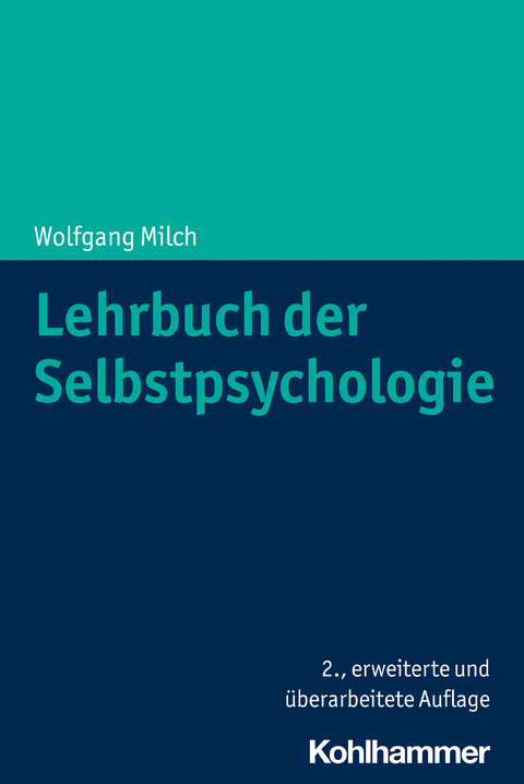 Lehrbuch der Selbstpsychologie - Wolfgang Milch