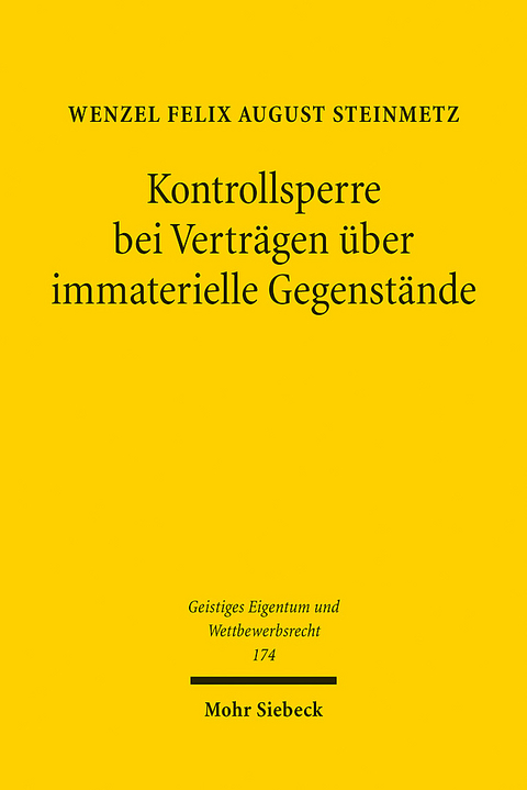 Kontrollsperre bei Verträgen über immaterielle Gegenstände - Wenzel Felix August Steinmetz