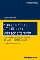 Fallhandbuch Europ&auml;isches Wirtschaftsrecht - Eckhard Pache, Matthias Knauff