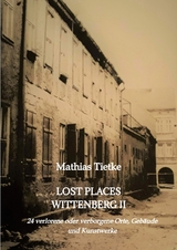 Lost Places Wittenberg II - Mathias Tietke