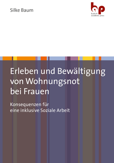 Erleben und Bew&auml;ltigung von Wohnungsnot bei Frauen - Silke Baum