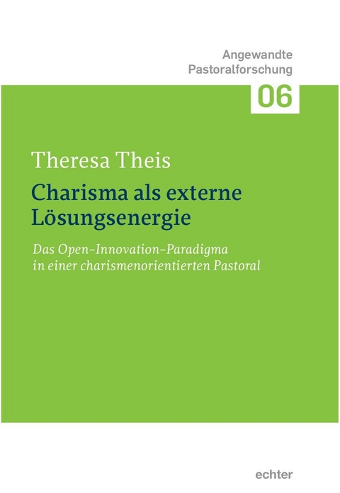 Charisma als externe L&ouml;sungsenergie - Theresa Theis