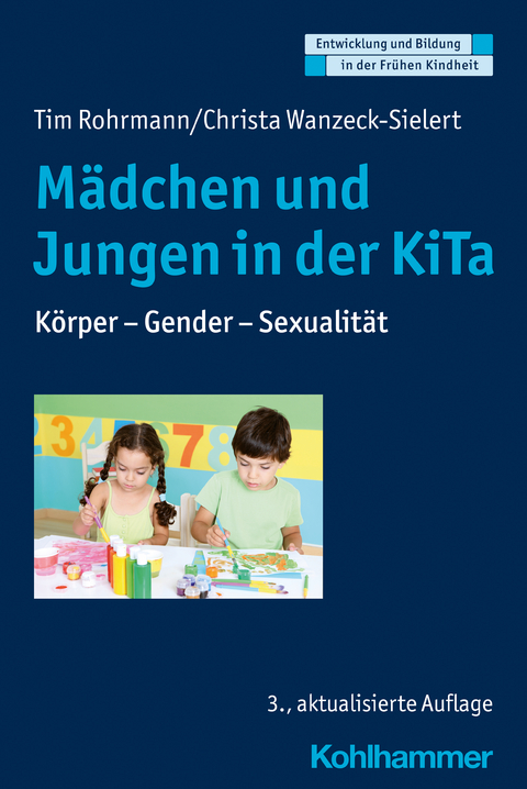 M&auml;dchen und Jungen in der KiTa - Tim Rohrmann, Christa Wanzeck-Sielert