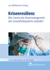 Krisenresilienz &ndash; Wie Corona das Krisenmanagement des Gesundheitssystems ver&auml;ndert - 