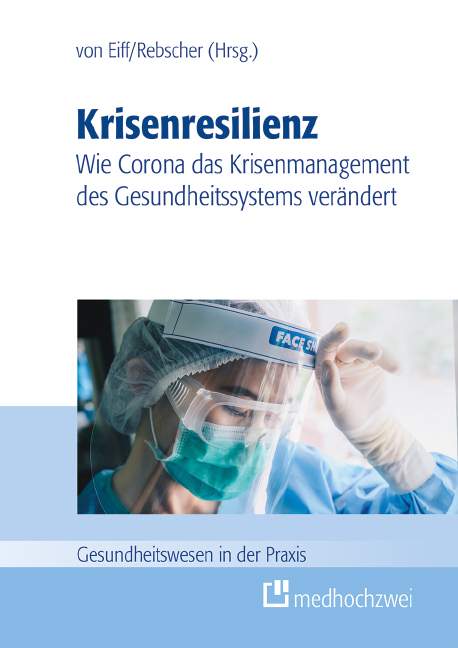 Krisenresilienz &ndash; Wie Corona das Krisenmanagement des Gesundheitssystems ver&auml;ndert - 