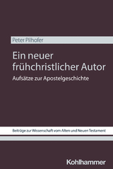 Ein neuer fr&uuml;hchristlicher Autor - Peter Pilhofer
