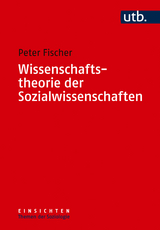 Wissenschaftstheorie der Sozialwissenschaften - Peter Fischer