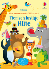 Mein Immer-wieder-Stickerbuch: Tierisch lustige H&uuml;te - Jessica Greenwell