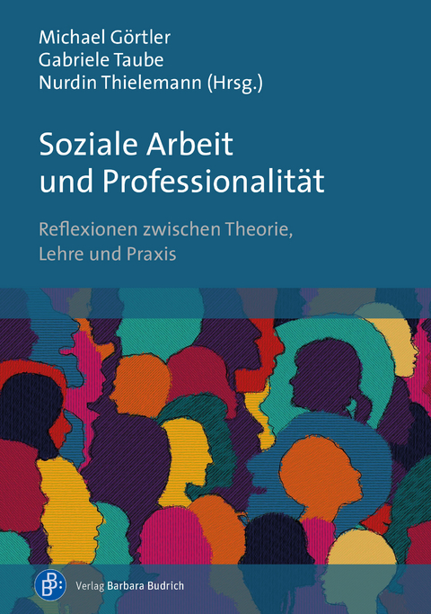 Soziale Arbeit und Professionalit&auml;t - 