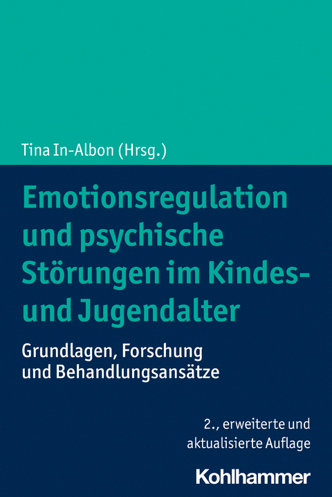 Emotionsregulation und psychische St&ouml;rungen im Kindes- und Jugendalter - 