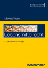Lebensmittelrecht - Weck, Markus