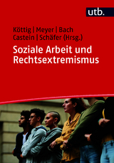 Soziale Arbeit und Rechtsextremismus - 