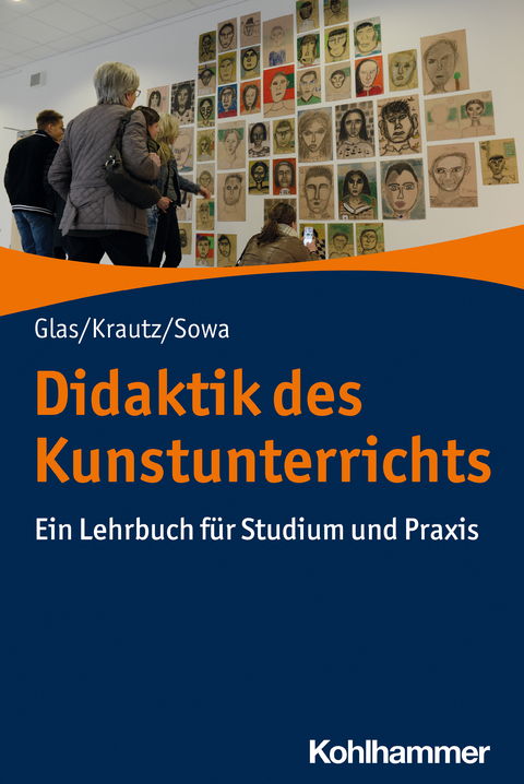 Didaktik des Kunstunterrichts - Alexander Glas, Jochen Krautz, Hubert Sowa