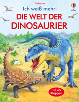 Ich wei&szlig; mehr! Die Welt der Dinosaurier - Alex Frith