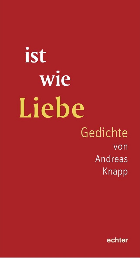 ist wie Liebe - Andreas Knapp