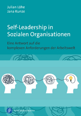 Self-Leadership in Sozialen Organisationen - Julian L&ouml;he, Jana Kunze