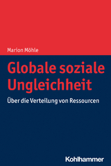 Globale soziale Ungleichheit - Marion M&ouml;hle
