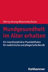 Mundgesundheit im Alter erhalten - Gabriele R&ouml;hrig-Herzog, Ramona Waterkotte, Anna Greta Barbe