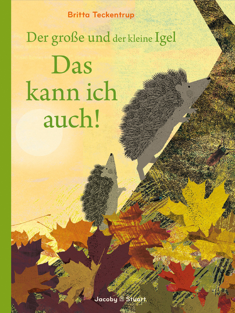Der gro&szlig;e und der kleine Igel / Das kann ich auch! - Britta Teckentrup