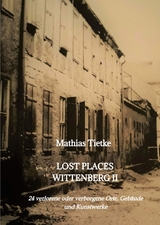 Lost Places Wittenberg II - Mathias Tietke