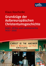 Grundz&uuml;ge der Au&szlig;ereurop&auml;ischen Christentumsgeschichte - Klaus Koschorke