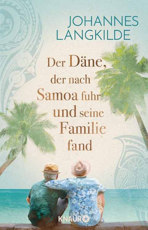 Der D&auml;ne, der nach Samoa fuhr und seine Familie fand - Johannes Langkilde
